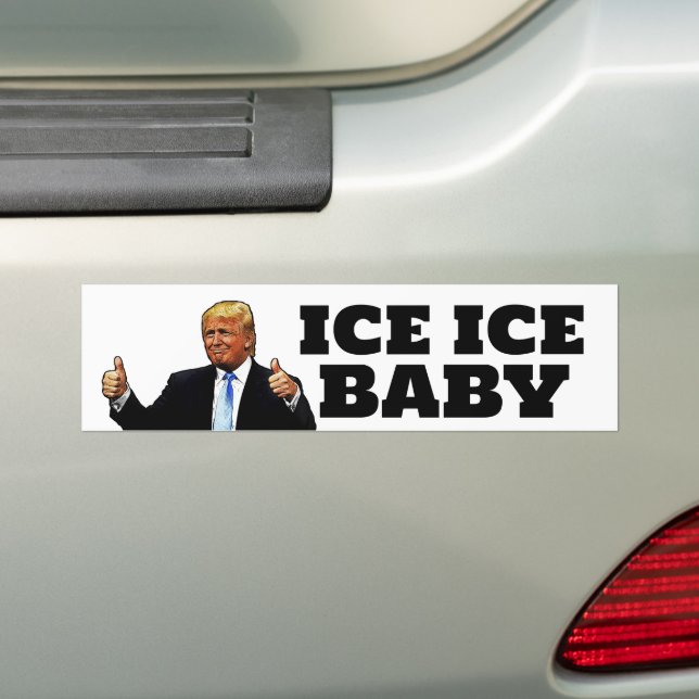 TRUMP ICE ICE BABYBUMPER STICKER (On Car)