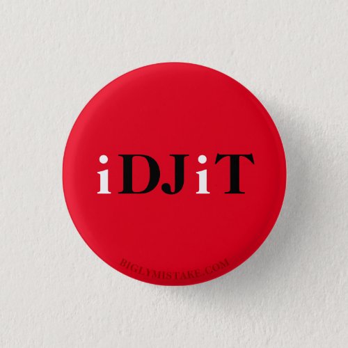 TRUMP IDJIT BUTTON