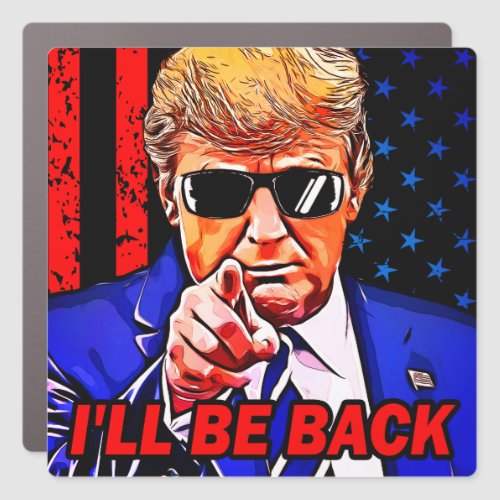 Trump Ill back 2024 I will be back anti Biden  Car Magnet
