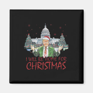 Trump I'll Be Home For Christmas Funny Xmas 1 Magnet