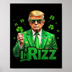 Trump I'm Rizz St Patrick's Day Lucky Shamrock Ire Poster