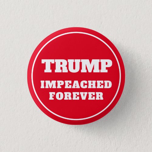 Trump Impeached Forever Red Button