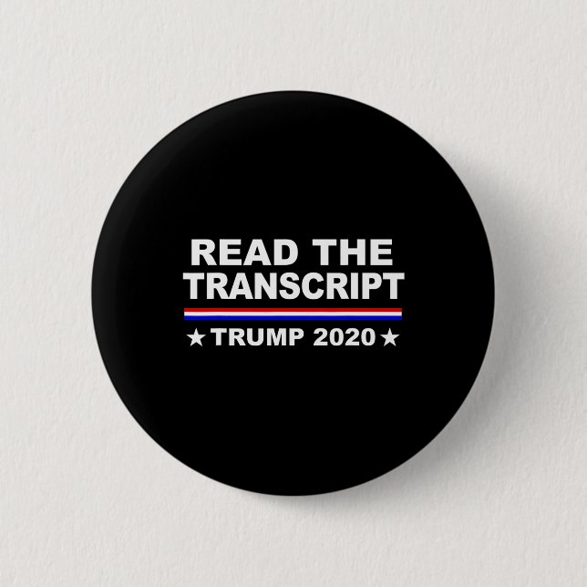 Trump Impeachment Hoax Shirt Read The Transcript  Button (Front)