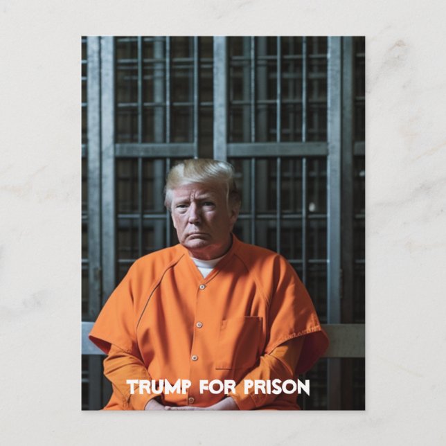 Trump in Jail Postcard Trump For Prison  (Front)