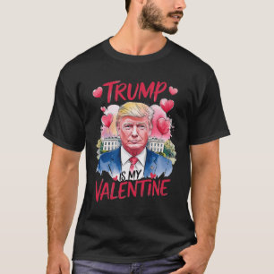 Trump In My Valentine Funny Valentine's Day Daddy' T-Shirt
