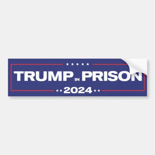 TRUMP in Prison 2024 Bumper Sticker