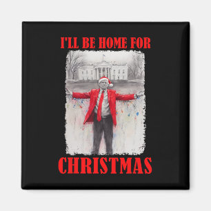 Trump In Santa Hat I'll Be Home For Christmas Funn Magnet