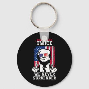 Trump Ination Attempt You Missed Twice Never Surre Keychain