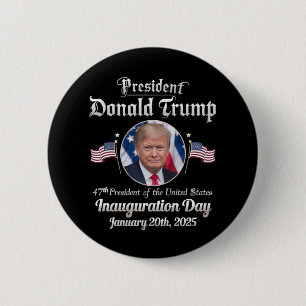Trump Inauguration Day 2025 47th USA President Button