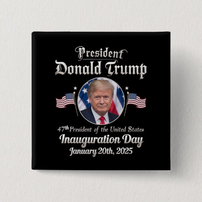 Trump Inauguration Day 2025 47th USA President Button (Front)