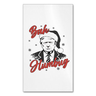 Trump Inauguration Day Christmas Santa bah humbug Business Card Magnet