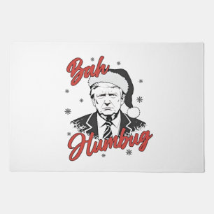 Trump Inauguration Day Christmas Santa bah humbug Doormat