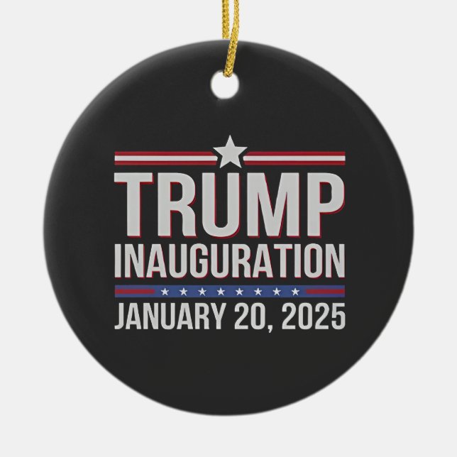 Trump inauguration Day January 2025 President  Ceramic Ornament (Front)