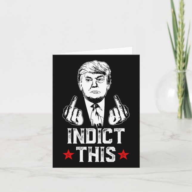 Trump Indict This Political Arrest For Republican  Card (Front)