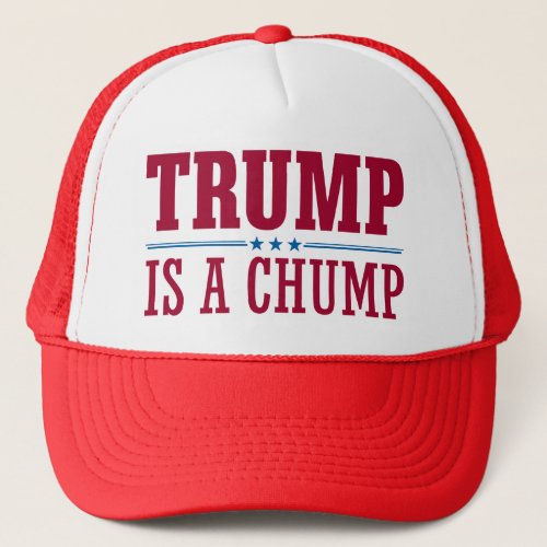 Trump is a Chump Hat