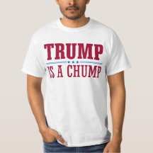 Trump is a Chump Shirt