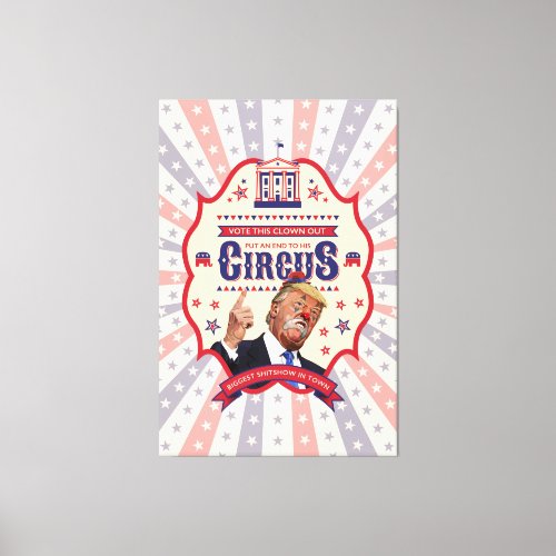 Trump Is A Clown _ Vintage Circus Poster Canvas Print