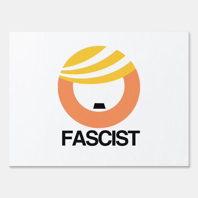 Trump is a Fascist Sign (Front)