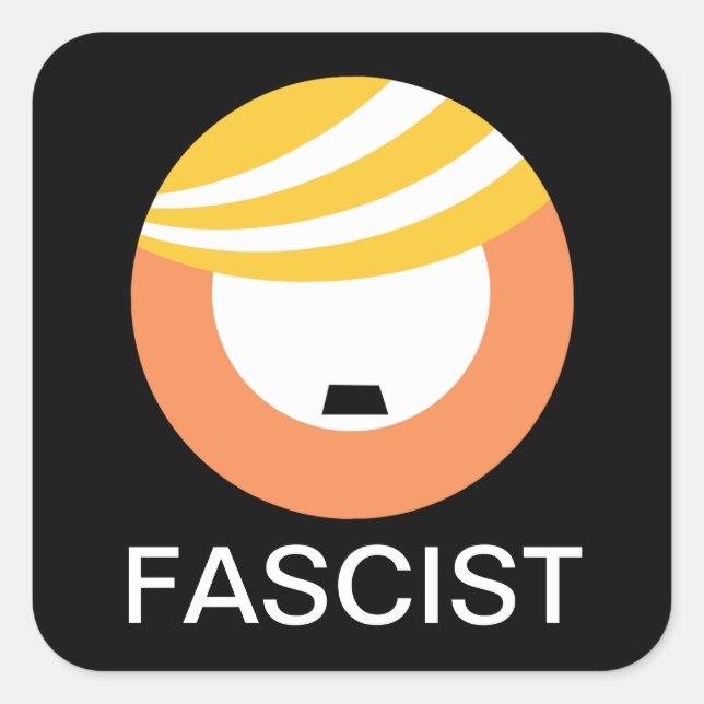 Trump is a Fascist Square Sticker (Front)