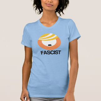 Trump is a Fascist T-Shirt