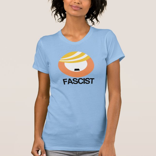 Trump is a Fascist T-Shirt (Front)