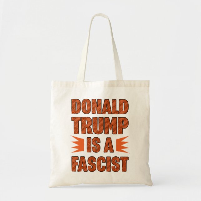 Trump is a Fascist Tote Bag (Front)
