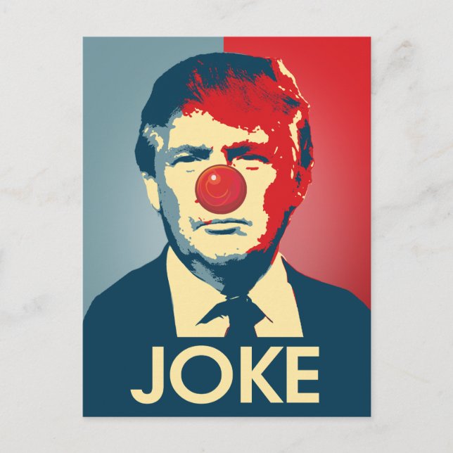 Trump is a Joke - Anti-Trump Propaganda Postcard (Front)