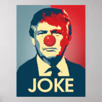 Trump is a Joke - Anti-Trump Propaganda Poster