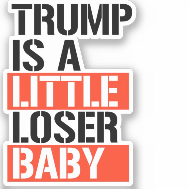 Trump is a loser sticker (Front)