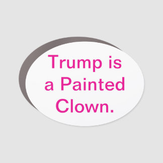 Trump is a Painted Clown Hankamer Artjunkhaus Fun! Car Magnet