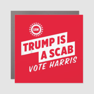 Trump is a Scab Vote Harris 2024 President Car Magnet