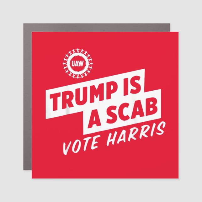 Trump is a Scab Vote Harris 2024 President  Car Magnet (Front)