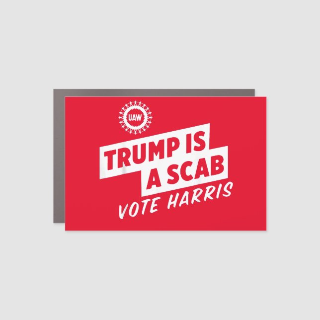 Trump is a Scab Vote Harris 2024 President  Car Magnet (Front)