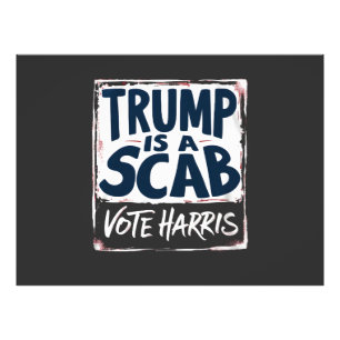 Trump is a Scab Vote Harris Election Democrats Photo Print