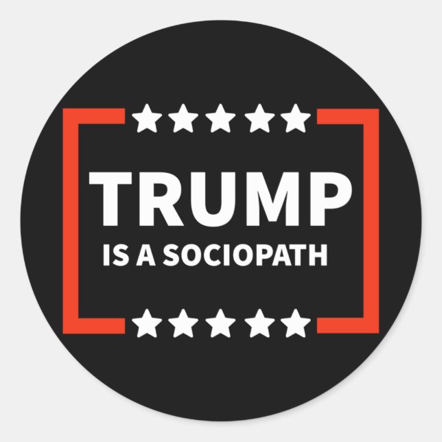 Trump Is A Sociopath 1  Classic Round Sticker (Front)