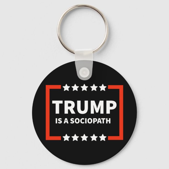 Trump Is A Sociopath 1  Keychain (Front)