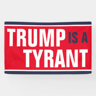 Trump is a Tyrant Anti-Tariff Protest Banner