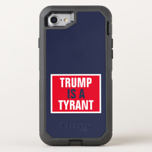 Trump is a Tyrant GOP Politics OtterBox Defender iPhone SE/8/7 Case