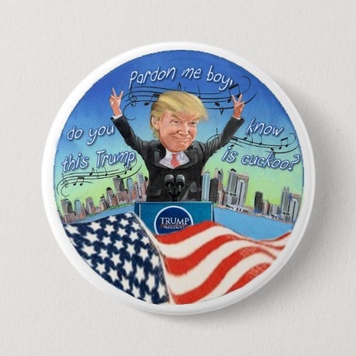 Trump is Cuckoo Pinback Button