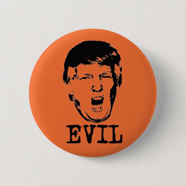 Trump is Evil Button (Front)