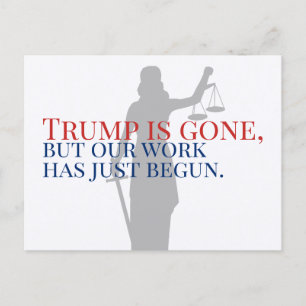 Trump is Gone But Our Work is Not Done Justice Postcard