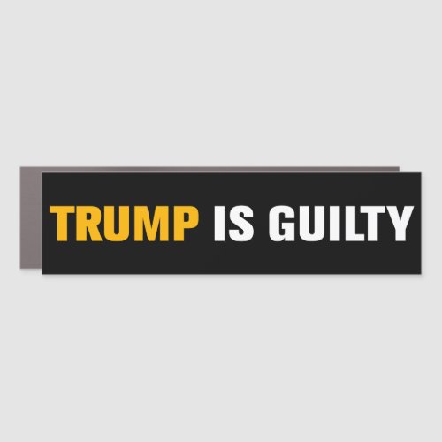 Trump is Guilty Prison Arrest Anti_Trump Bumper Car Magnet