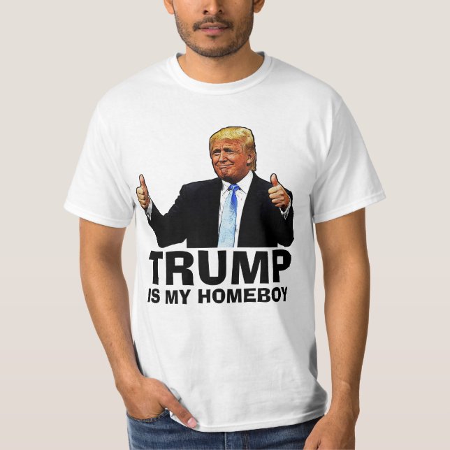 TRUMP IS MY HOMEBOY 2024 T-Shirts (Front)