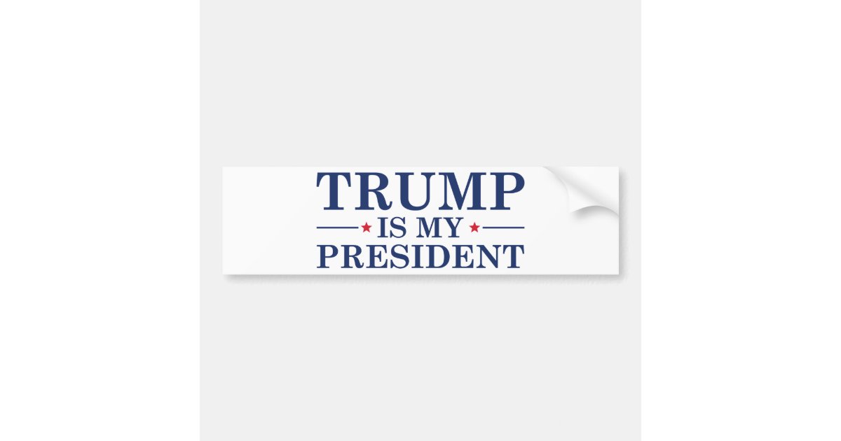 Trump Is My President Bumper Sticker 