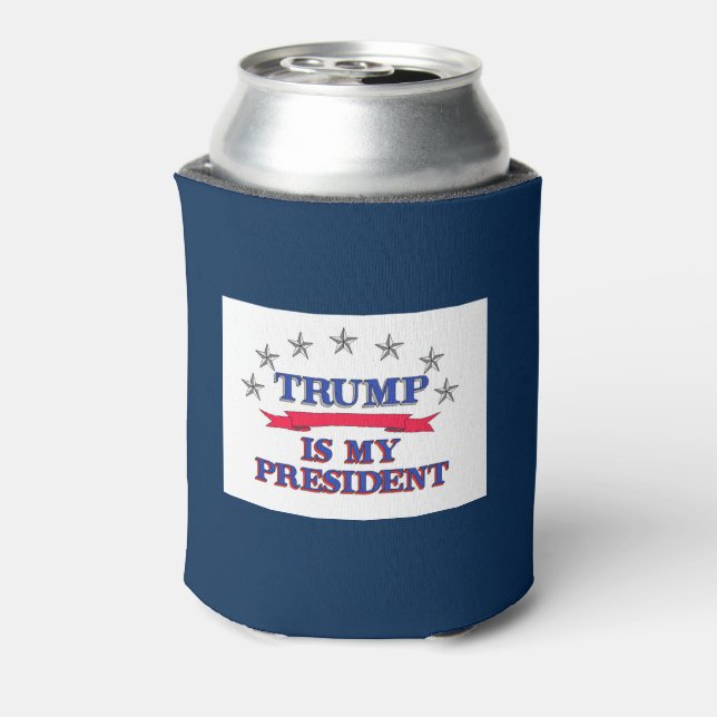 Trump is My President Can Cooler (Can Back)