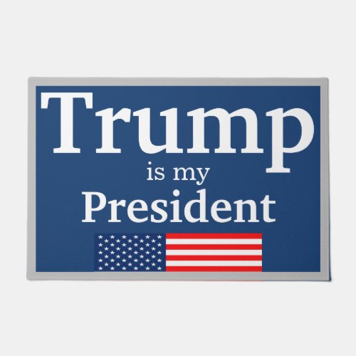 Trump is My President Patriotic American Flag Doormat