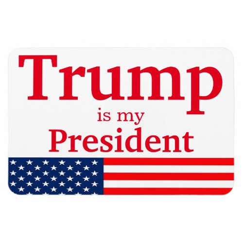 Trump is My President White with American Flag Magnet