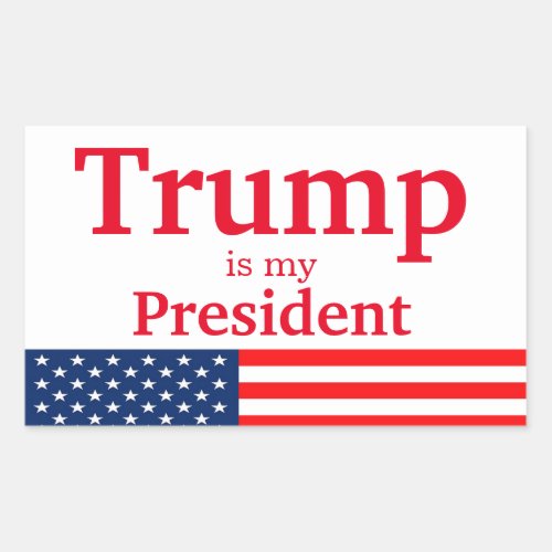 Trump is My President White with American Flag Rectangular Sticker