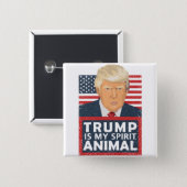 Trump is My Spirit Animal Funny Button (Front & Back)