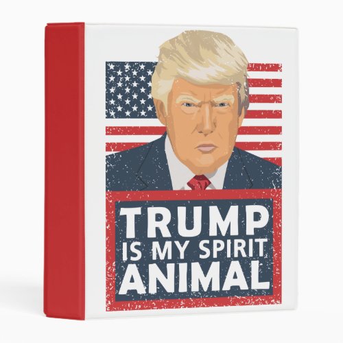 Trump is My Spirit Animal Funny Mini Binder